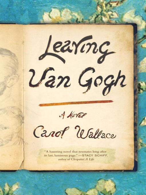 Title details for Leaving Van Gogh by Carol Wallace - Available